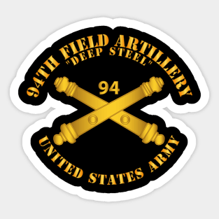 94th Field Artillery Regiment - Deep Steel w Arty Branch Sticker